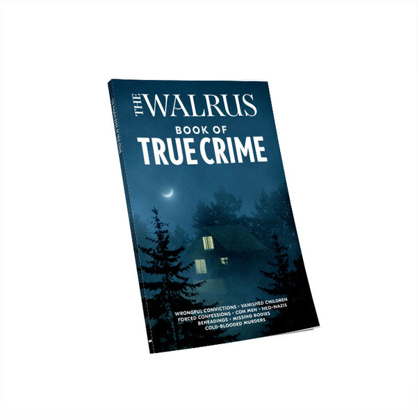 The Walrus Book of True Crime